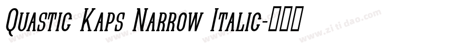 Quastic Kaps Narrow Italic字体转换